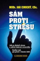 Jan Cimický: Sám proti stresu - Jak se ubránit stresu a udržet rovnováhu