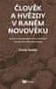 Daniel Špelda: Člověk a hvězdy v raném novověku - Studie k antropologickým souvislostem rozvoje novověké kosmologie