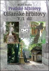 Miloš Szabo: Pražské hřbitovy Olšanské hřbitovy V. 1. díl