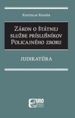 Rastislav Kravár: Zákon o štátnej službe príslušníkov policajného zboru - Judikatúra