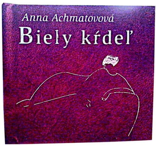 Anna Achmatovová: Biely kŕdeľ