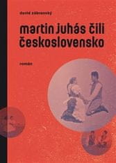 David Zábranský: Martin Juhás čili Československo