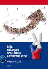 Karel B. Muller: Češi, občanská společnost a evropské výzvy