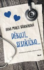 Hana Marie Körnerová: Děkuji, sestřičko...