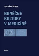 Jaroslav Šebek: Buněčné kultury v medicíně