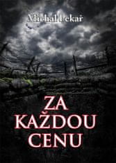 Michal Pekár: Za každou cenu