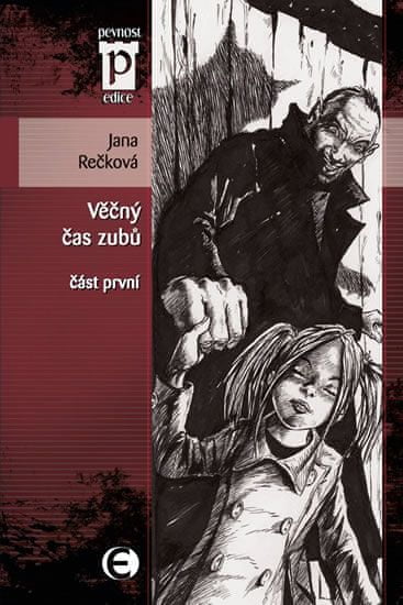 Jana Rečková: Věčný čas zubů - část první