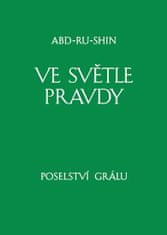 Abd-ru-shin: Ve světle Pravdy - Poselství Grálu II