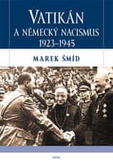 Marek Šmíd: Vatikán a německý nacismus 1923-1945