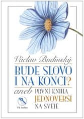 Václav Budinský: Bude slovo i na konci? aneb První kniha jednoverší na světě