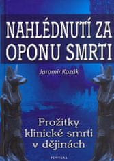 Jaromír Kozák: Nahlédnutí za oponu smrti