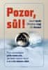 Josef Jonáš: Pozor, sůl! - Proč konzumujeme příliš mnoho soli, jak škodí našemu zdraví a co s tím můž.dělat