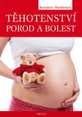 Rosemary Manderová: Tehotenstvo, pôrod a bolesť