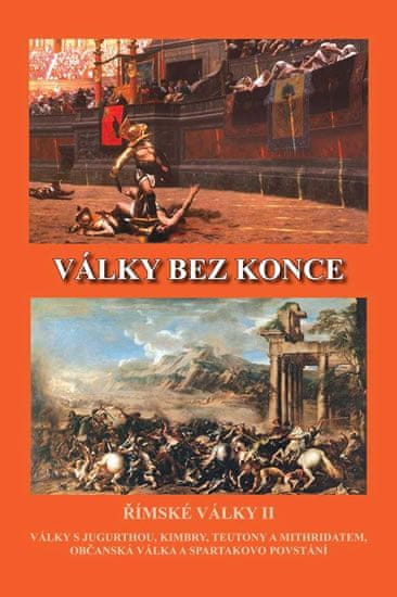 Jiří Kovařík: Války bez konce - Římské války II