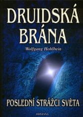 Wolfgang Hohlbein: Druidská brána - Poslední strážci světa