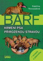 Kateřina Novosádová: BARF Krmení psa přirozenou stravou