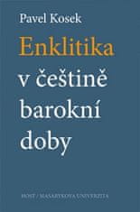 Pavel Kosek: Enklitika v češtině barokní doby