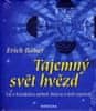 Erich Bauer: Tajemný svět hvězd - Vše o hvězdách a mýtech, které se o nich vyprávějí