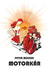 Peter Moskaľ: Motorkár