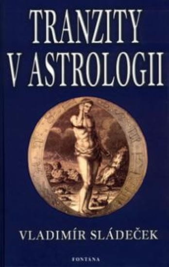 Vladimír Sládeček: Tranzity v astrologii