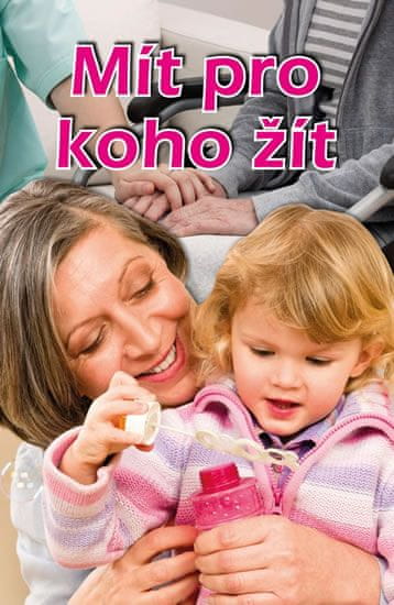 Věra Řeháčková: Mít pro koho žít