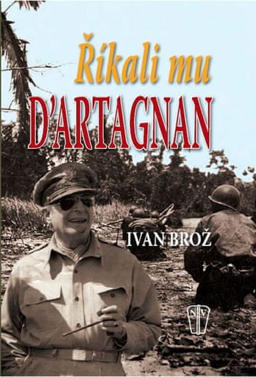 Ivan Brož: Říkali mu D´Artagnan