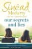 Sinead Moriarty: Our Secrets and Lies