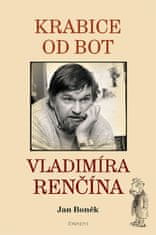 Jan Boněk: Krabice od bot Vladimíra Renčína