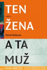 Pavel Kohout: Ten žena a ta muž