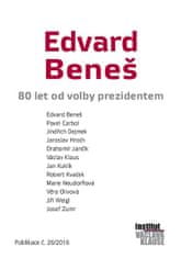 Kolektiv autorů: Edvard Beneš - 80 let od volby prezidentem