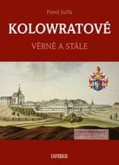 Pavel Juřík: Kolowratové - Věrně a stále