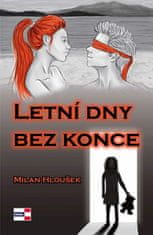 Milan Hloušek: Letní dny bez konce