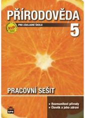 Marie Čechurová: Přírodověda 5 pro základní školu - Pracovní sešit