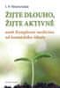 I. P. Něumyvakin: Žijte dlouho, žijte aktivně aneb Komplexní medicína od kosmického lekáře