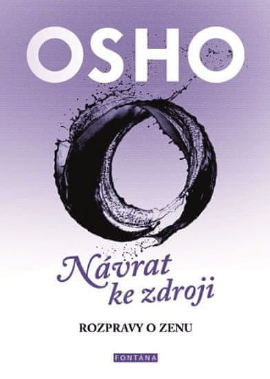 Osho: Návrat ke zdroji - Rozpravy o zenu