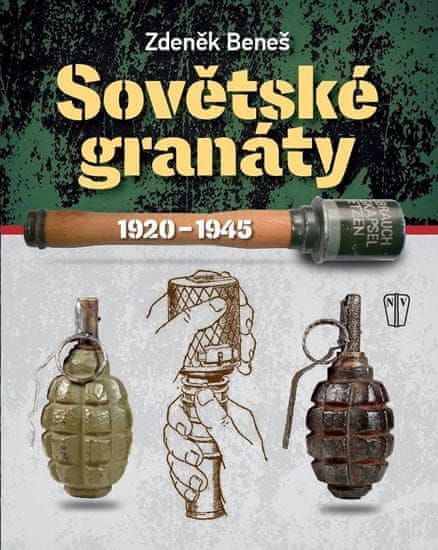 Zdeněk Beneš: Sovětské granáty 1920-1945