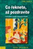 Eric Berne: Co řeknete, až pozdravíte - Transakční analýza životních scénářů