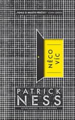 Patrick Ness: Něco víc