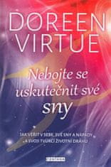 Doreen Virtue: Nebojte se uskutečnit své sny