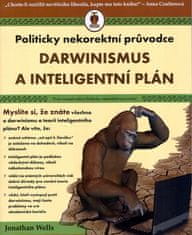 Jonathan Wells: Darwinismus a inteligentní plán