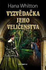 Hana Whitton: Vyzvědačka jeho veličenstva