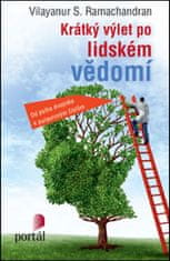 Vilayanur S. Ramachandran: Krátký výlet po lidském vědomí - Od psího dvojníka k purpurovým číslům