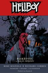 Mike a kolektiv Mignola: Hellboy 10 - Paskřivec a další příběhy