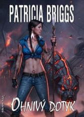 Patricia Briggs: Ohnivý dotyk