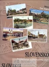 Eva Potočná: Slovensko Slovakia - Pohľadnice s charizmou času Picture Postcard with the Charisma of Time