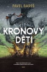 Pavel Bareš: Kronovy děti