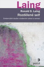 Ronald D. Laing: Rozdělené self - Existenciální studie o duševním zdraví a nemoci