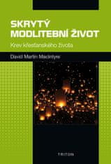 David Martin McIntyre: Skrytý modlitební život - Krev křesťanského života