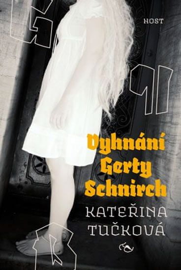 Kateřina Tučková: Vyhnání Gerty Schnirch