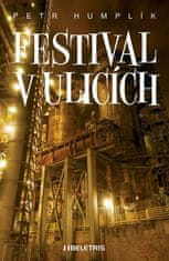 Petr Humplík: Festival v ulicích